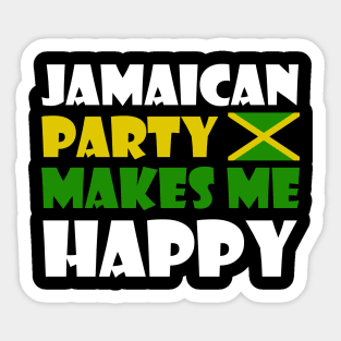 Jamaican Party Makes Me Happy, Jamaica Flag Sticker